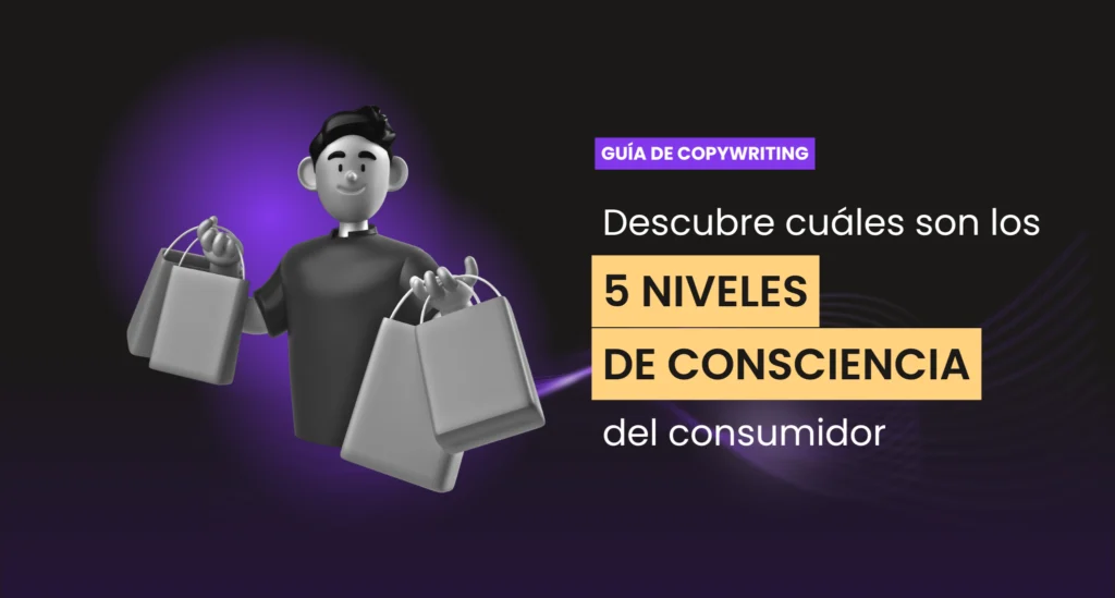 niveles de consciencia del consumidor